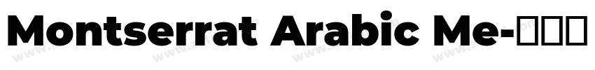Montserrat Arabic Me字体转换 Montserrat Arabic Me字体转换